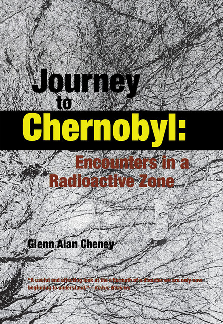 Journey to Chernobyl, Glenn Cheney