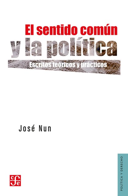 El sentido común y la política, José Nun