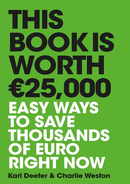 This Book is Worth €25,000, Charlie Weston, Karl Deeter