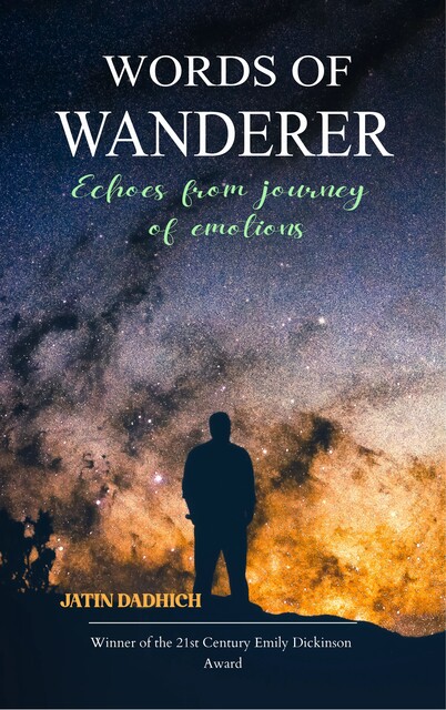 Words of Wanderer, Jatin Dadhich
