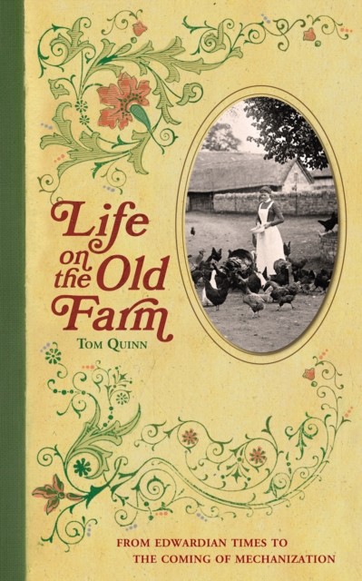 Life on the Old Farm, Tom Quinn