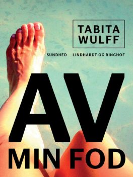 Av, min fod, Tabita Wulff