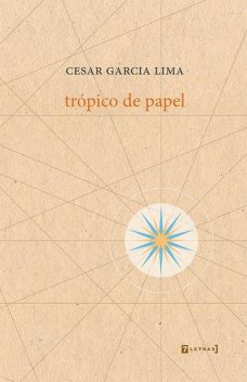 Trópico de papel, César Lima