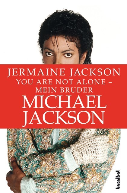 You are not alone – Mein Bruder Michael Jackson, Jermaine Jackson