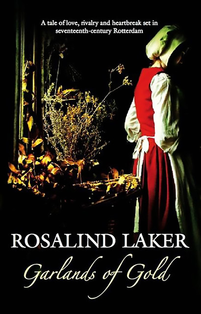 Garlands of Gold, Rosalind Laker