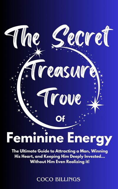 The Secret Treasure Trove Of Feminine Energy, Coco Billings