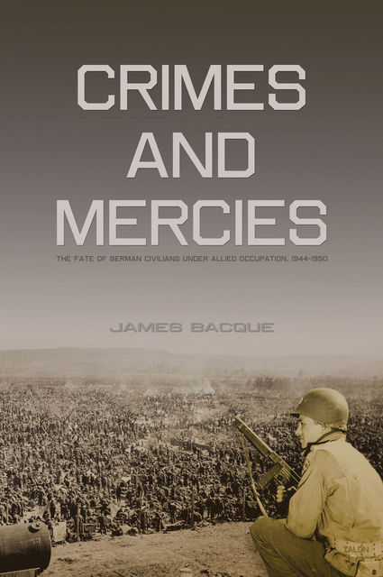 Crimes and Mercies, James Bacque