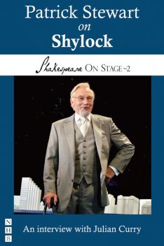 Patrick Stewart on Shylock (Shakespeare On Stage), Julian Curry, Patrick Stewart