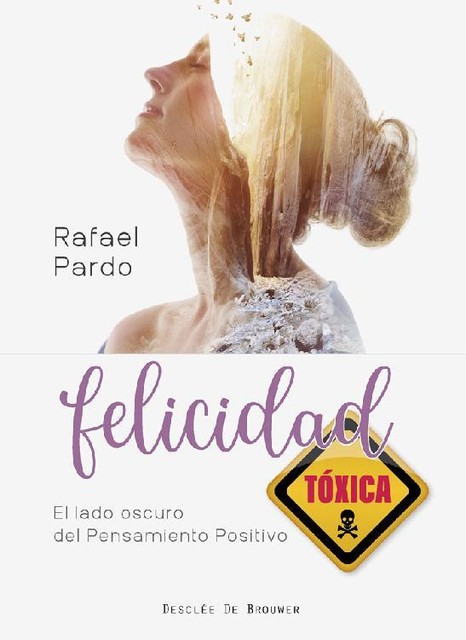 Felicidad tóxica, Rafael Pardo