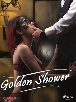 Golden Shower, – Cupido
