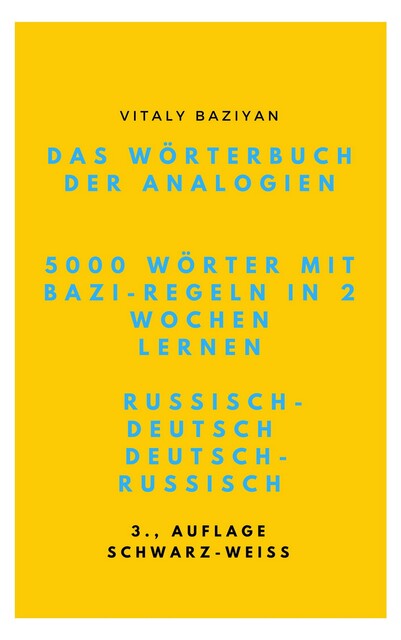 Das Wörterbuch der Analogien Russisch–Deutsch/Deutsch–Russisch mit Bazi-Regeln, Vitaly Baziyan