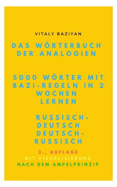 Das Wörterbuch der Analogien Russisch–Deutsch/Deutsch–Russisch mit Bazi-Regeln, Vitaly Baziyan