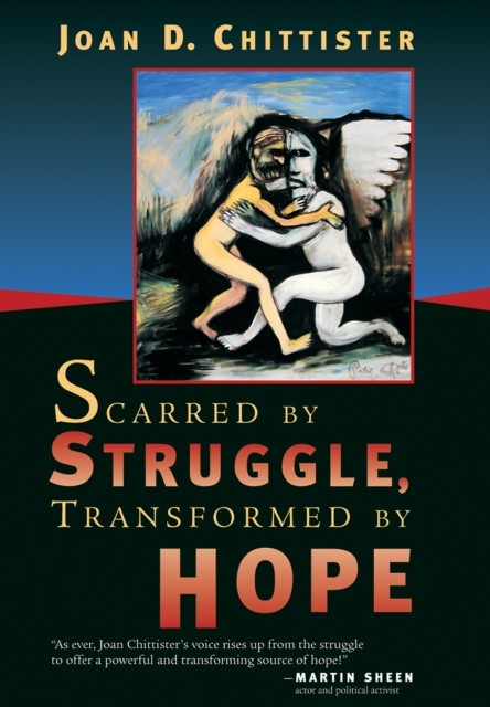 Scarred by Struggle, Transformed by Hope, Joan Chittister