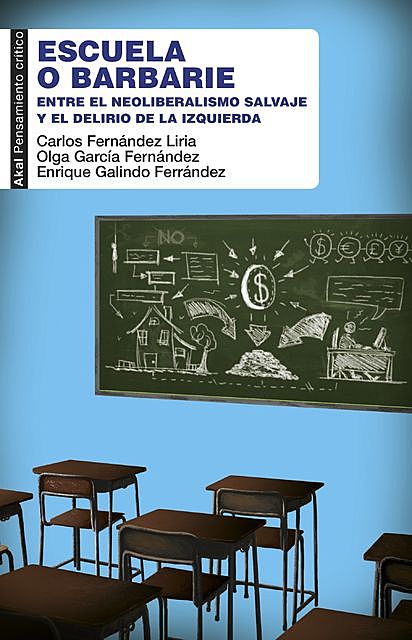 Escuela o barbarie, Carlos Fernández Liria, Enrique Galindo Ferrández, Olga García Fernández