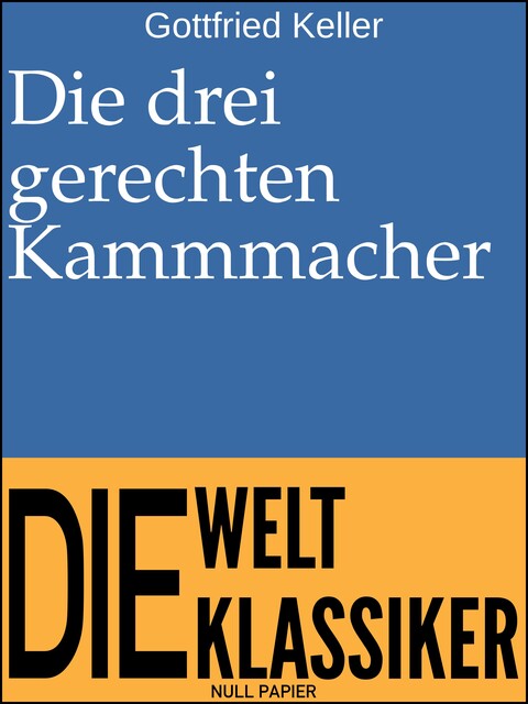 Die drei gerechten Kammmacher, Gottfried Keller