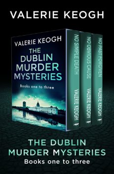 The Dublin Murder Mysteries Books One to Three, Valerie Keogh