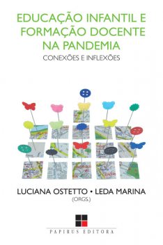 Educação infantil e formação docente na pandemia, Luciana Ostetto, Leda Marina