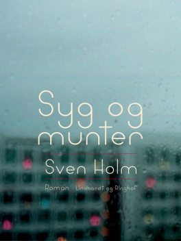 Syg og munter, Sven Holm