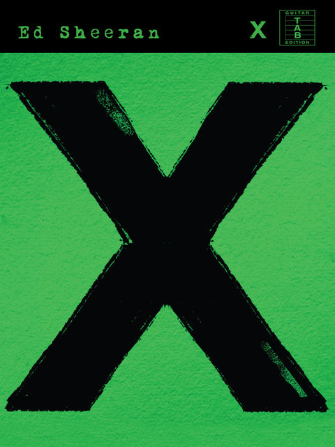 Ed Sheeran: X (Guitar TAB), Wise Publications