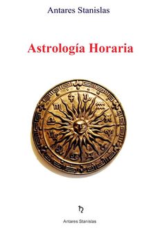 Astrología Horaria, Antares Stanislas
