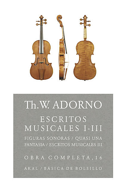 Escritos musicales I-III, Theodor W.Adorno