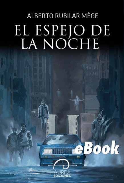 El espejo de la noche, Alberto Rubilar Mege