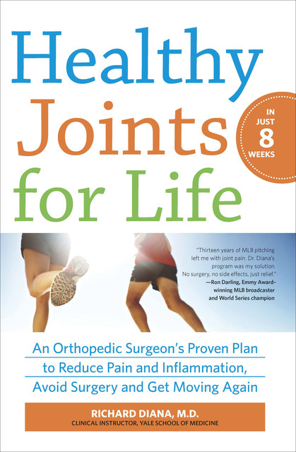 Healthy Joints for Life in Just 8 Weeks, Richard Diana