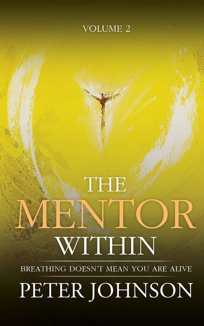 The Mentor Within, Peter Johnson