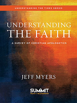 Understanding the Faith, Jeff Myers
