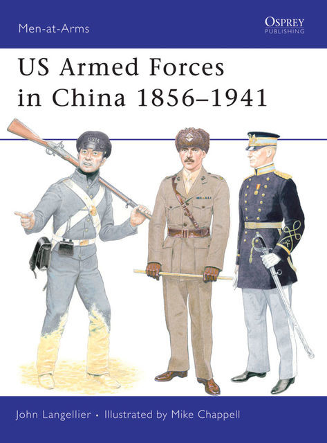 US Armed Forces in China 1856–1941, John Langellier