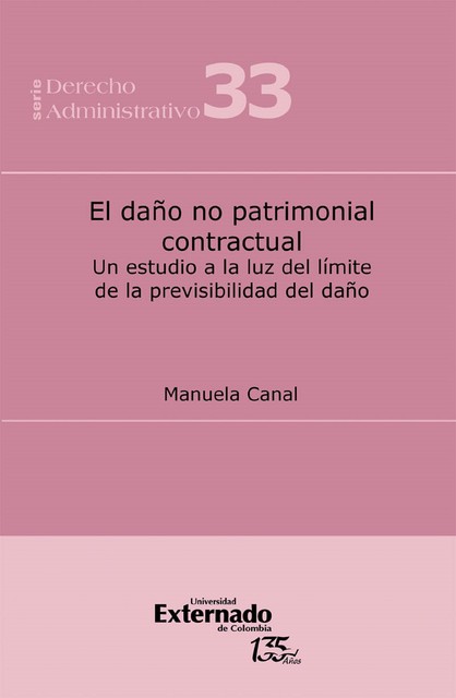 El daño no patrimonial contractual : un estudio a la luz del límite de la previ*bilidad del daño, Manuela Canal