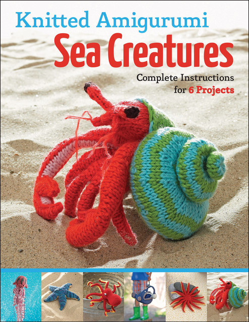 Knitted Amigurumi Sea Creatures, Hansi Singh