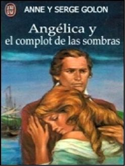 Angélica Y El Complot, Serge Golon, Anne