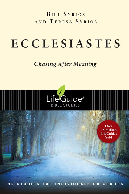Ecclesiastes, Bill Syrios, Teresa Syrios