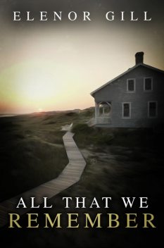 All That We Remember, Elenor Gill