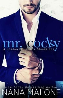Mr. Cocky: A London Billionaire Standalone, Nana Malone