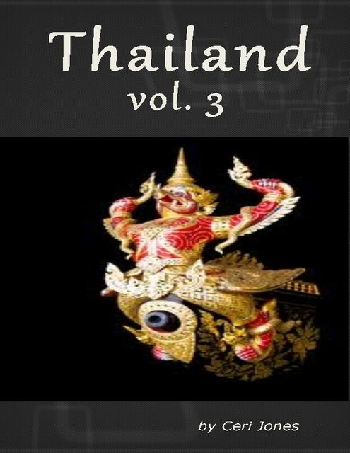Thailand Volume 3, Ceri Jones