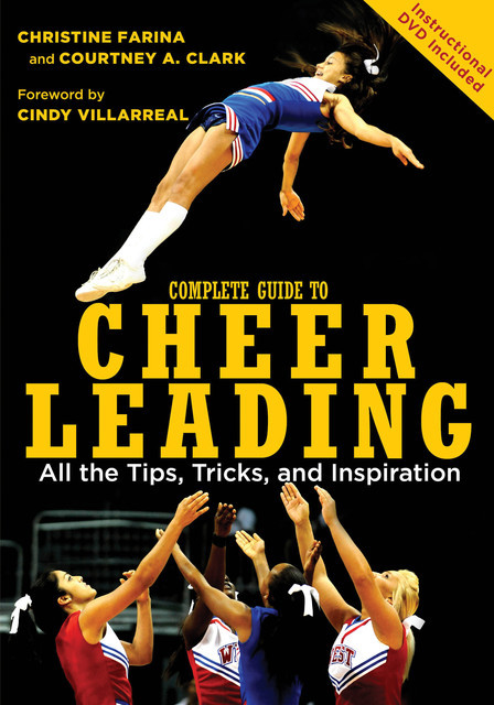 Complete Guide to Cheerleading, Christine Farina, Courtney Clark