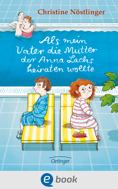 Als mein Vater die Mutter der Anna Lachs heiraten wollte, Christine Nöstlinger