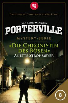 Porterville – Folge 08: Die Chronistin des Bösen, Anette Strohmeyer