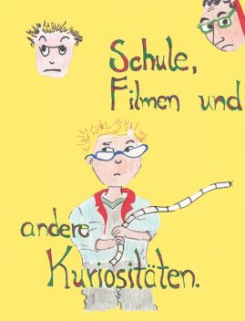 Schule, Filmen und andere Kuriositäten, Manuela Weber