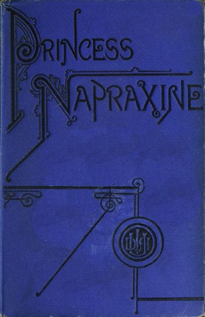 Princess Napraxine, Volume 1 (of 3), Ouida