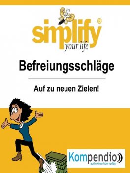 simplify your life – einfacher und glücklicher leben, Werner und Marion Küstenmacher