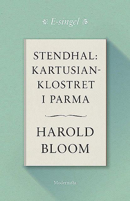 Stendhal: Kartusianklostret i Parma, Harold Bloom