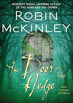 The Door in the Hedge, Robin McKinley