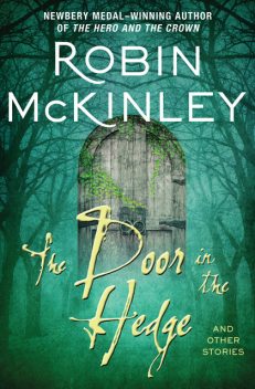 The Door in the Hedge, Robin McKinley