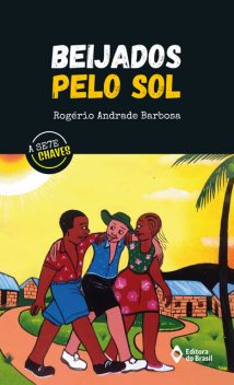 Beijados pelo sol, Rogério Andrade Barbosa
