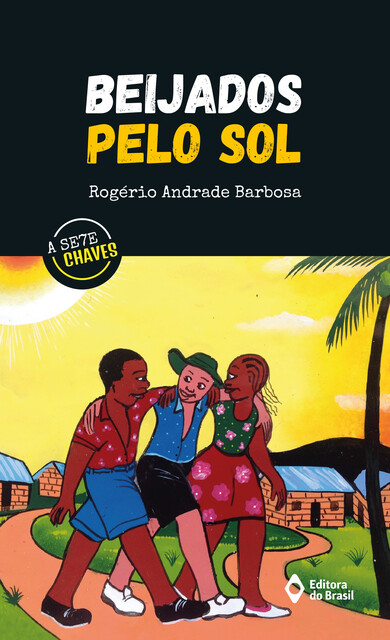 Beijados pelo sol, Rogério Andrade Barbosa