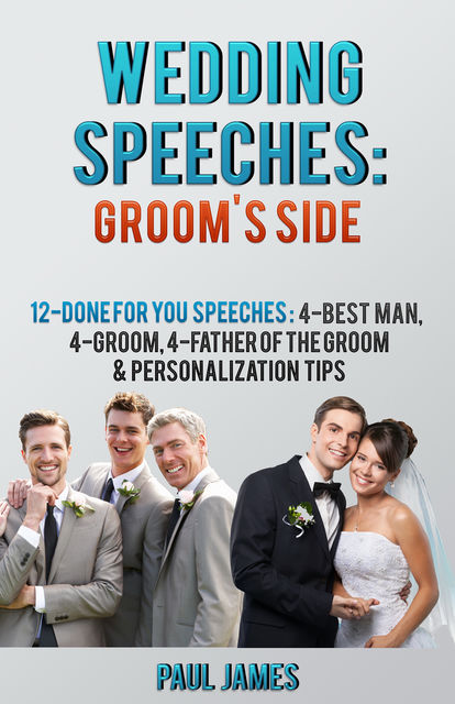 Wedding Speeches: Groom’s Side, Paul James