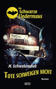 Die schwarze Fledermaus 05: Tote schweigen nicht, Margret Schwekendiek